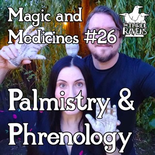 Magic and Medicines #26: Palmistry and Phrenology