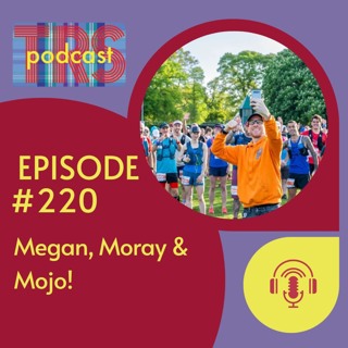 Episode 220 - Megan, Moray & Mojo!