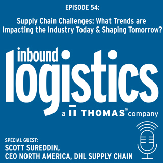 Supply Chain Challenges: What Trends are Impacting the Industry Today and Shaping Tomorrow? Guest: Scott Sureddin, CEO North America, DHL Supply Chain