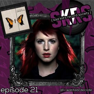 #21. All I Wanted/Decode