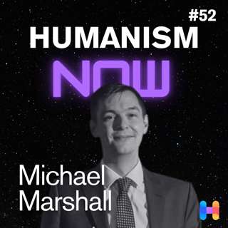 52. Michael Marshall on Compassionate Skepticism: Empowering Critical Thinking, Beyond Being Right