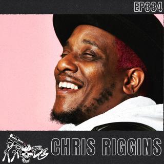 EP334 - Chris Riggins