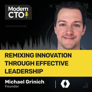 Remixing Innovation through Effective Leadership with Michael Grinich, Founder of WorkOS