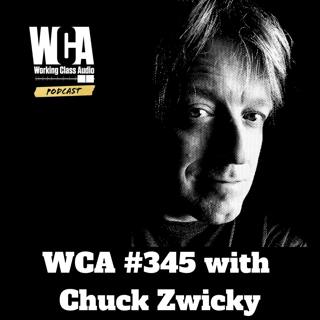 WCA #345 with Chuck Zwicky - Collaboration, Analogies, Deterministic Latency, Social Media, and Flowers Next To Your Name