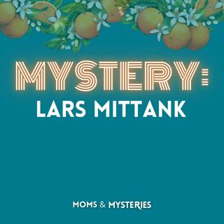 [Missing] The Disappearance of Lars Mittank