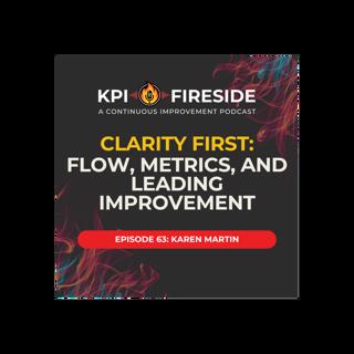 Karen Martin on Clarity First: Flow, Metrics, and Leading Improvement