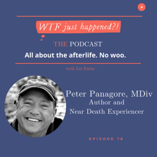 He Died Twice. And Came Back. With Peter Panagore, Mdiv @ IANDS Conference Episode 78