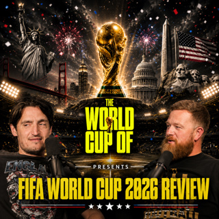 BONUS EPISODE: FIFA World Cup 2026 Review