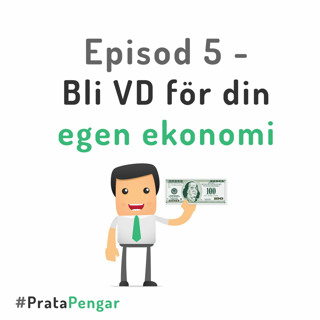 Episod 5 - Bli VD För Din Egen Ekonomi