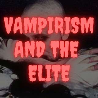 Episode 99: Vampirism and the Elite