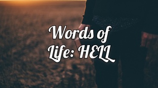 Words of Life: HELL