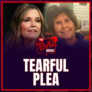 Savannah Guthrie Makes Tearful Plea Over Nancy Guthrie