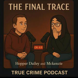 Trailer - The Final Trace Podcast