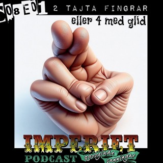 S08E01. 2 tajta fingrar eller 4 med glid