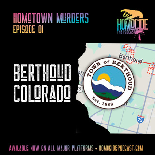 Minisode EP 01: Homotown Murders | Berthoud Colorado
