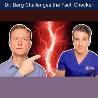 Dr. Berg Challenges the Fact-Checker