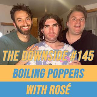 #145 Boiling Poppers with Rosé the Drag Queen
