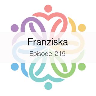 Ep 219 - Franziska