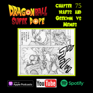 Dragon Ball Super Chapter 75 Spoilers, Is Goku Stronger Than Beerus, and Geekdom101 vs Memes