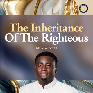 The Inheritance Of The Righteous