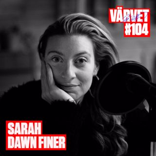 #104: Sarah Dawn Finer