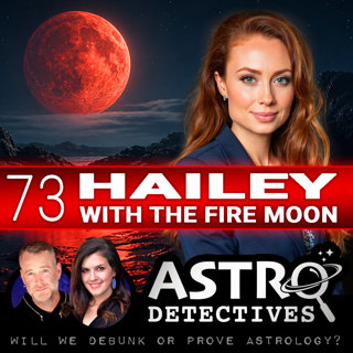Case 73: Hailey with the Fire Moon