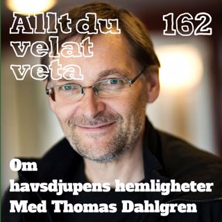 162 Om havsdjupens hemligheter med Thomas Dahlgren