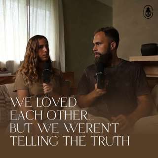 We Loved Each Other… but We Weren’t Telling the Truth