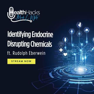 Identifying Endocrine Disrupting Chemicals ft. Dr. Rudolph Eberwein