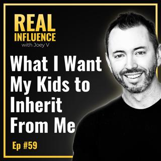 126.What I Want My Kids to Inherit From Me
