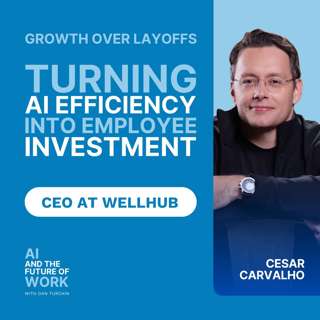 408: Cesar Carvalho, CEO of Wellhub: The Risk Isn't AI. It's How Fast You Grow.