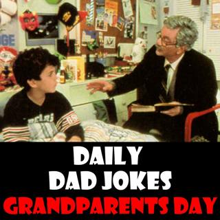 National Grandparents Day! 57 old timey dad jokes! 10 September 2025