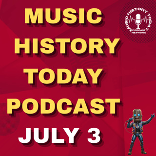 Brian Jones & Jim Morrison Die, Ziggy Plays Guitar 1 Last Time: Music History Today Podcast July 3