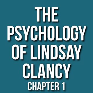 The Psychology of Lindsay Clancy - Chap 1