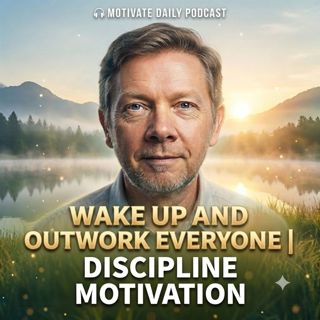 Wake Up and Outwork Everyone | Discipline Motivation