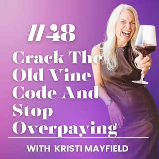 Are Old Vine Wines Really Better? Separating Fact from Fiction