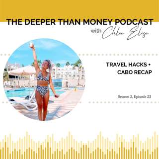 Travel Hacks & Cabo Recap