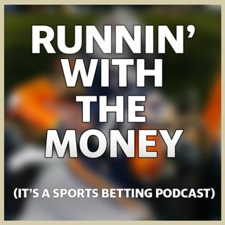 Runnin' With The Money 11/9/18