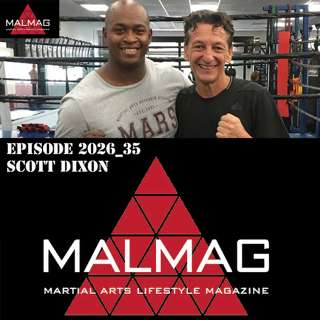 The Martial Arts Lifestyle Podcast Hosted by Tim Becherer Episode 2026_35 with Scott Dixon