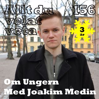 156 Om Ungern med Joakim Medin