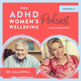 ADHD Worrying and Catastrophising - Dr Ned Hallowell Exclusive