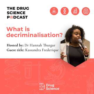 76. What is Decriminalisation? with Kassandra Frederique