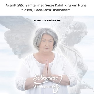 Avsnitt 285: Samtal med Serge Kahili King om Huna filosofin