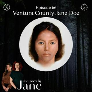 66: Episode 66: Ventura County Jane Doe