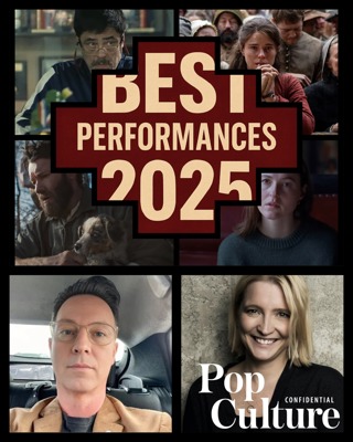 491: The Top Movie Performances of 2025 (with Guest Erik Anderson of AwardsWatch)