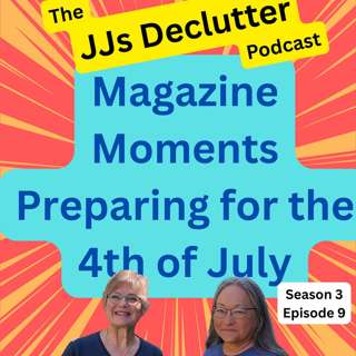 Magazine Moments: Preparing for the 4th of July ...s3e9