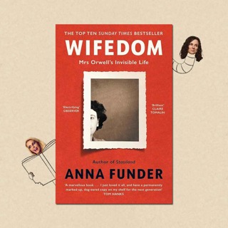 Wifedom: Mrs Orwell's Invisible Life by Anna Funder