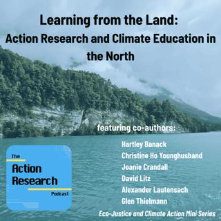 Learning from the Land: Action Research and Climate Education in the North
