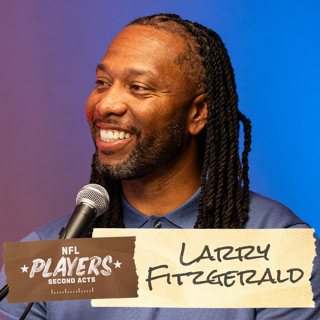Cardinals Hall of Fame WR Larry Fitzgerald | NFL Players: Second Acts Podcast