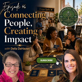Episode 46: Connecting People, Creating Impact